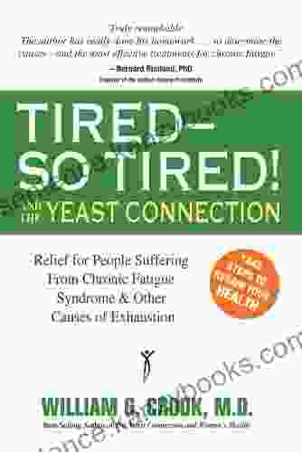 Tired So Tired and the Yeast Connection (The Yeast Connection Series)