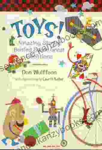 Toys : Amazing Stories Behind Some Great Inventions