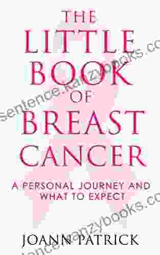 The Little Of Breast Cancer: A Personal Journey And What To Expect