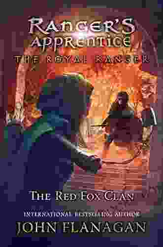 The Royal Ranger: The Red Fox Clan (Ranger s Apprentice: The Royal Ranger 2)