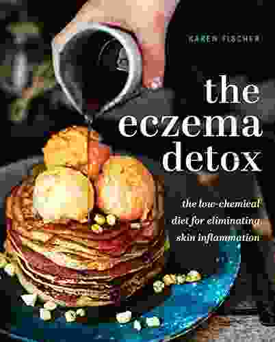 The Eczema Detox: The Low Chemical Diet for Eliminating Skin Inflammation