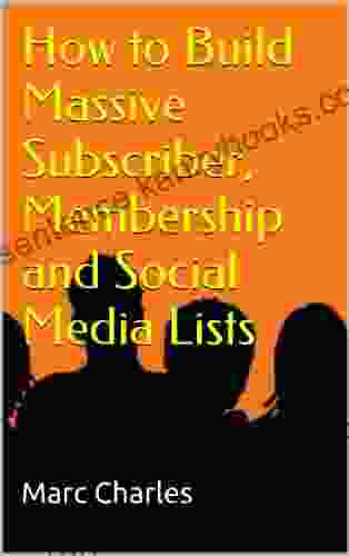 How To Build Massive Subscriber Membership And Social Media Lists