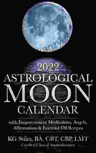 2024 Astrological Moon Calendar : with Meditations Essential Oils +Recipes to Use