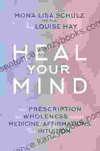 Heal Your Mind Mona Lisa Schulz