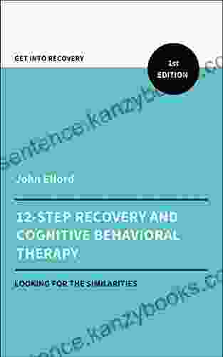 Twelve Step Recovery And Cognitive Behavioral Therapy