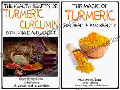 2 Health Benefits of Turmeric Curcumin For Cooking and Health The Magic of Turmeric For Health and Beauty (Health Learning 59)