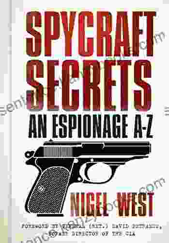 Spycraft Secrets: An Espionage A Z