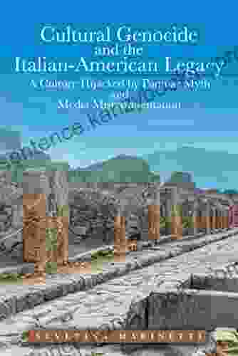 Cultural Genocide and the Italian American Legacy: A Culture Hijacked by Popular Myth and Media Misrepresentation