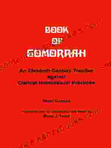 Of Gomorrah: An Eleventh Century Treatise Against Clerical Homosexual Practices