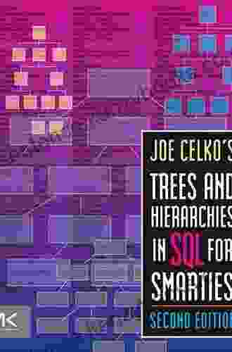 Joe Celko S Trees And Hierarchies In SQL For Smarties (The Morgan Kaufmann In Data Management Systems)