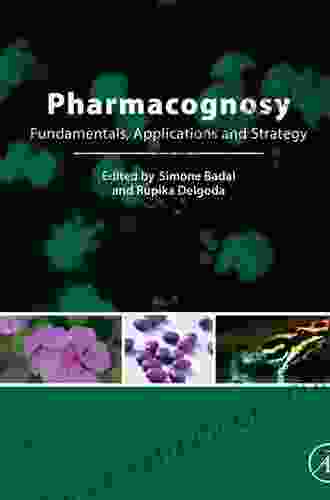 Pharmacognosy: Fundamentals Applications And Strategies