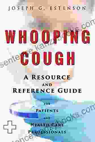 Whooping Cough (Pertussis) A Reference Guide (BONUS DOWNLOADS) (The Hill Resource And Reference Guide 465)