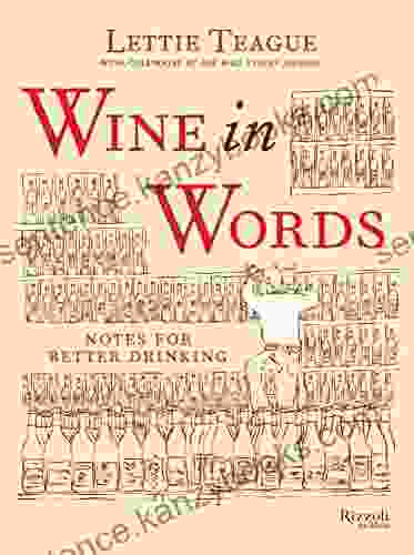 Wine In Words: Some Notes For Better Drinking