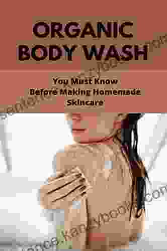 Organic Body Wash: You Must Know Before Making Homemade Skincare: All Natural Body Scrub